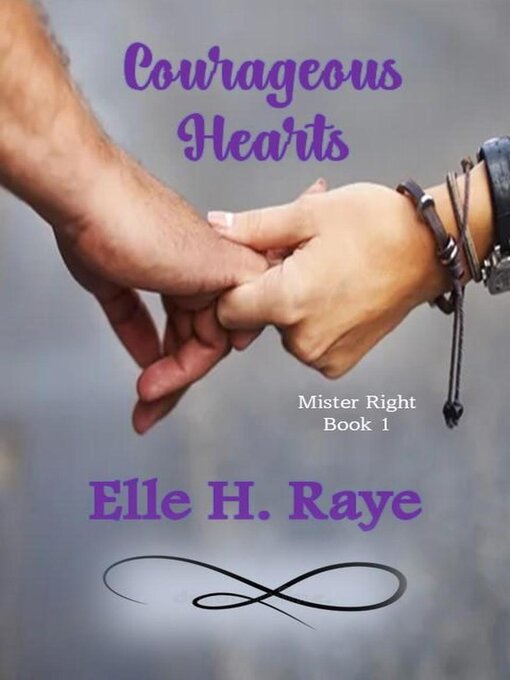 Title details for Courageous Hearts by Elle H. Raye - Available